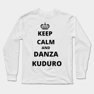 Keep calm and danza kuduro Long Sleeve T-Shirt